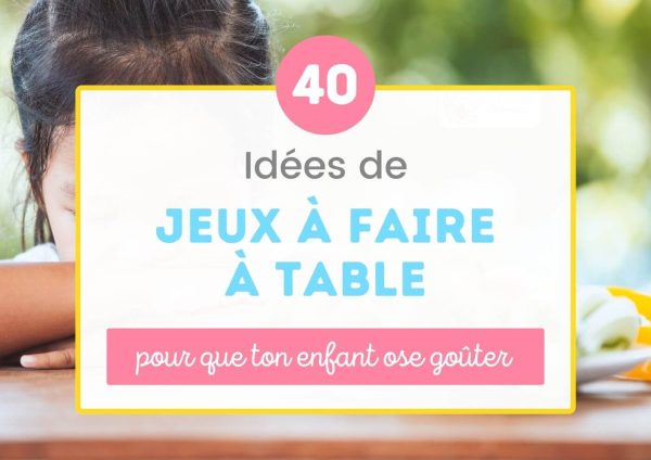 Idées de jeux à faire à table pour aider les enfants à manger